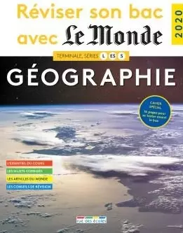 Réviser son bac avec Le Monde 2020 : Géographie, Terminales