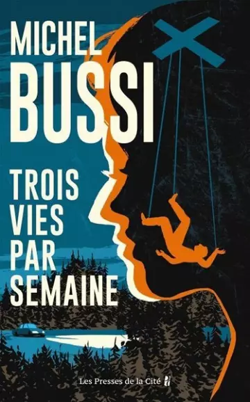 Trois vies par semaine  Michel Bussi