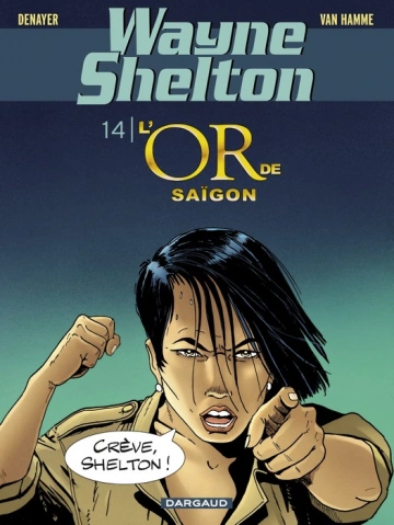 Wayne Shelton - Tome 14 - L'or de Saïgon