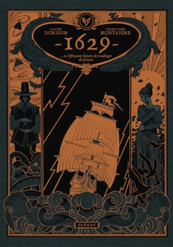 1629... OU L'EFFRAYANTE HISTOIRE DES NAUFRAGÉS DU JAKARTA