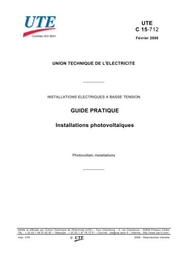 AFNOR, GUIDE PRATIQUE UTE 15-712-1 - INSTALLATION PHOTOVOLTAÏQUE RACCORDÉE AU RÉSEAU