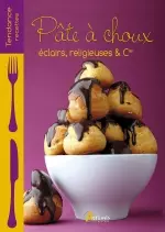 Pâte à choux : éclairs, religieuses & Cie