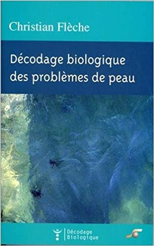 DECODAGE BIOLOGIQUE DES PROBLEMES DE PEAU