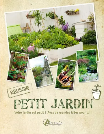 Petit jardin - Votre jardin est petit ? Ayez de grandes idées pour lui !