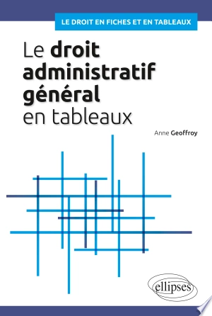 Le droit administratif général en tableaux