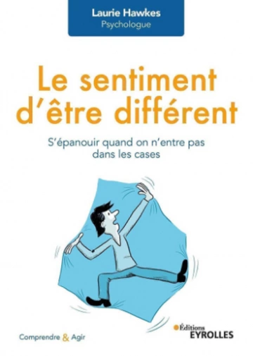 Le sentiment d'être différent s'épanouir quand on n'entre pas dans les cases