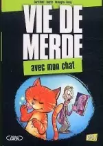 Vie de Merde T5 : Avec mon chat