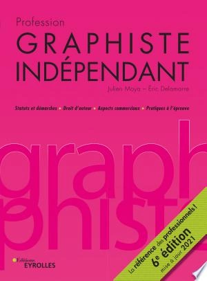 Profession graphiste indépendant 6e édition