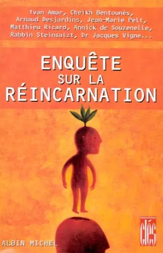 COLLECTIF - ENQUÊTE SUR LA RÉINCARNATION