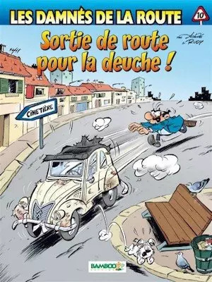 Les Damnes de la Route - Tome 10 - Sortie de Route pour la Deuche!