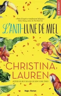 Christina Lauren - L'anti-lune de miel