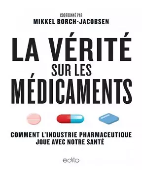 La vérité sur les médicaments