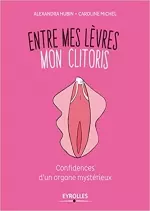 Entre mes lèvres, mon clitoris