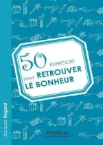 50 exercices pour retrouver le bonheur