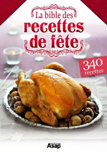 La bible des recettes de fête ( 340 recettes )