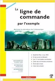 LA LIGNE DE COMMANDE PAR L'EXEMPLE