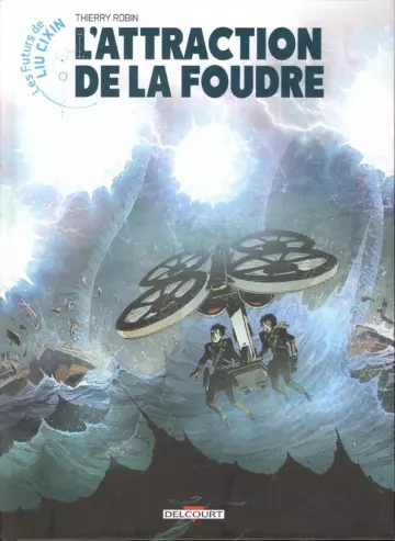 Les Futurs de Liu CIXIN - Tome 7 - L'Attraction de la Foudre