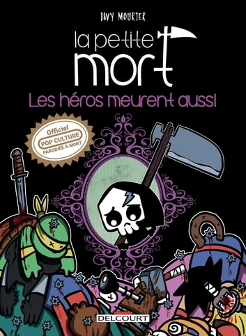 La Petite Mort - Les héros meurent aussi