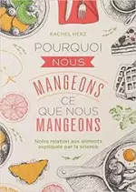 Pourquoi nous mangeons ce que nous mangeons