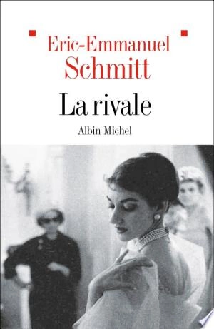 La Rivale Eric-Emmanuel Schmitt