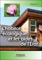 L’habitat écologique et les aides de l’Etat