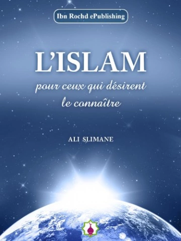 L'Islam pour ceux qui désirent le connaître