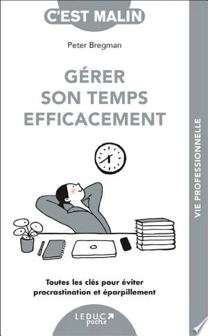 Gérer son temps efficacement, c'est malin