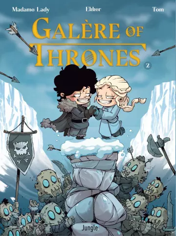 Galère of Thrones Tome 2 - Madame Lady, Ekker et Tom