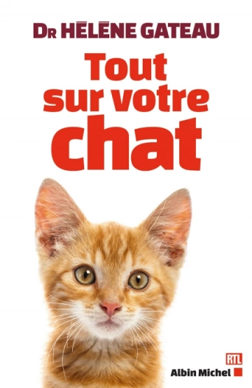 Tout sur votre chat  Hélène Gateau