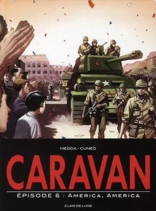 CARAVAN - TOME 6 - America, America