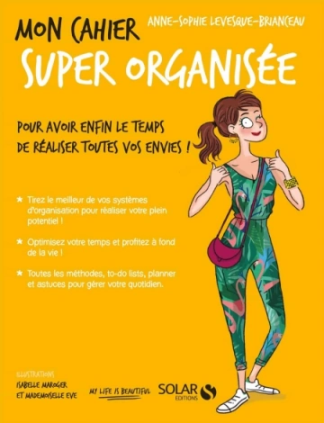 Mon cahier Super organisée  Anne-Sophie Levesque Brianceau