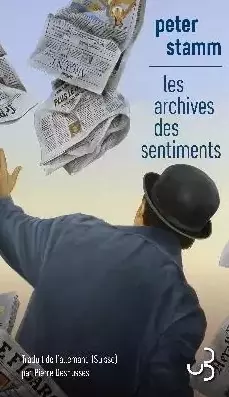 PETER STAMM - LES ARCHIVES DES SENTIMENTS