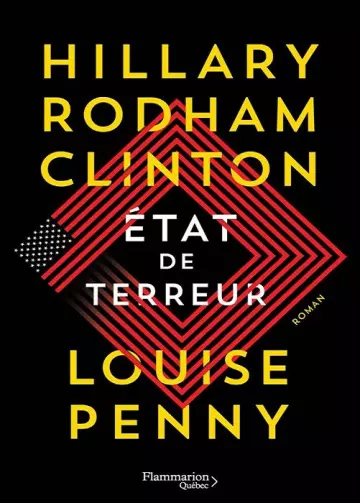 État de terreur  Louise Penny, Hillary Rhodam Clinton