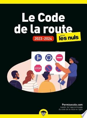 Le code de la route 2023-2024  Pour les Nuls