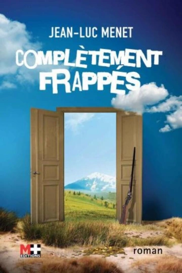 COMPLÈTEMENT FRAPPÉS - JEAN-LUC MENET