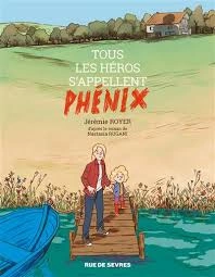 Tous les héros s'appellent Phénix