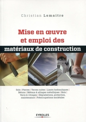 Mise en œuvre et emploi des matériaux de construction