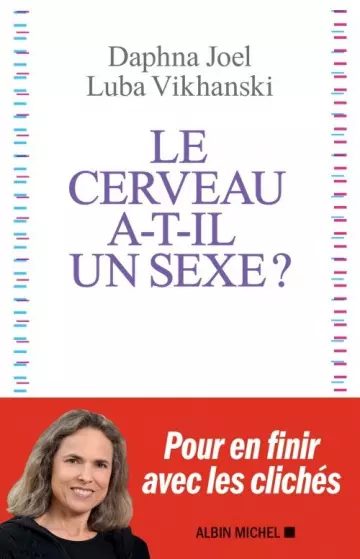 Le cerveau a-t-il un sexe ? - Daphna Joel & Luba Vikhanski