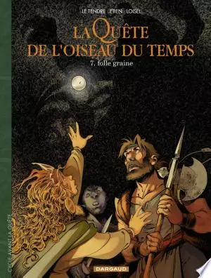 La Quête de l'Oiseau du Temps - Avant la Quête - Folle Graine - Tome 7