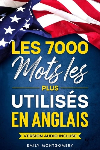 Les 7000 Mots les Plus Utilisés en Anglais