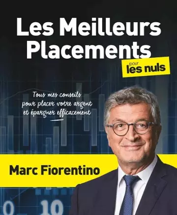 Les Meilleurs Placements pour les Nuls, grand format  Marc Fiorentino