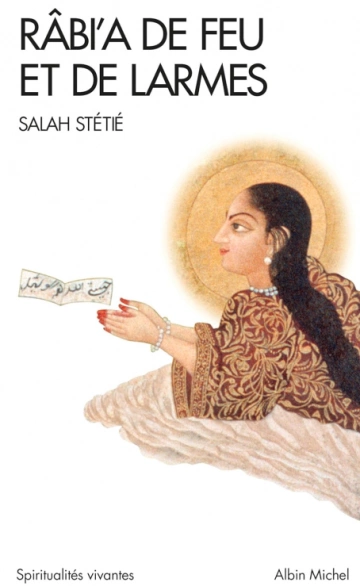 RÂBI'A DE FEU ET DE LARMES - SALAH STÉTIÉ