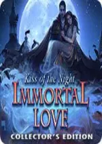 Immortal Love - Le Baiser de la Nuit Édition Collector