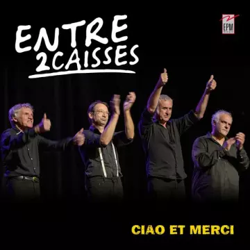 Entre 2 Caisses - Ciao et merci