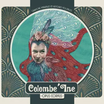 Colombe ... ou pas! - Colombe'Ine (Opus corvus)