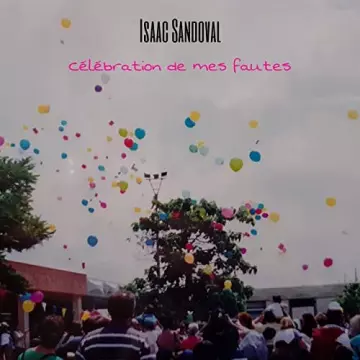 Isaac Sandoval - Célébration de mes fautes