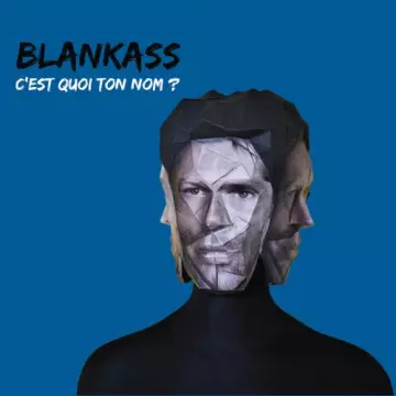 Blankass - C'est quoi ton nom ? (Version deluxe)