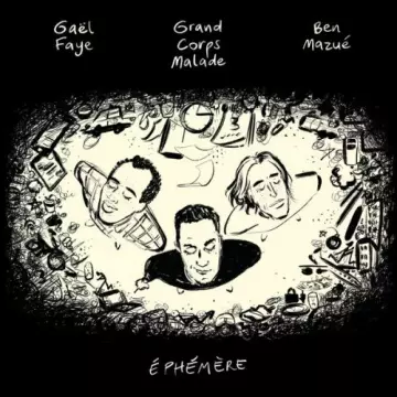 Grand Corps Malade, Ben Mazué & Gaël Faye - Éphémère