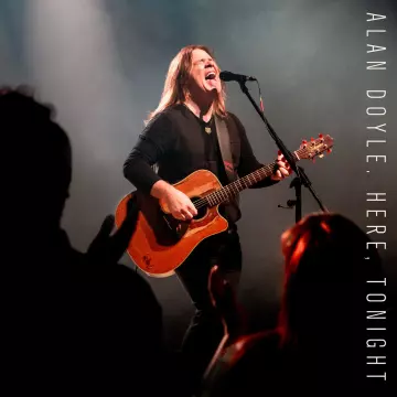 Alan Doyle - Here, Tonight (Live)