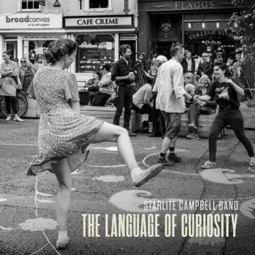 Starlite Campbell Band - The Language of Curiosity